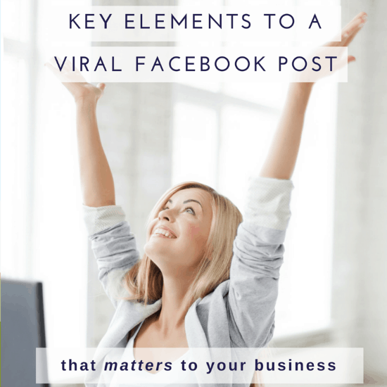 Key elements to a viral Facebook post Kellie O'Brien Media