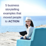 5 business storytelling examples that moved people to action